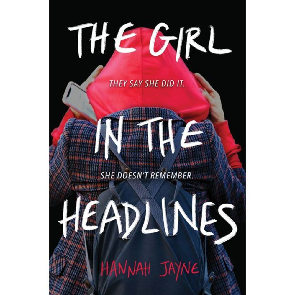 The Girl in the Headlines -- Hannah Jayne